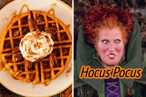 On the left, some pumpkin waffles topped with syrup, whipped cream, cinnamon and pecans, and on the right, Winnie from Hocus Pocus opening her eyes wide