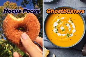 On the left, someone holding up an apple cider donut labeled Hocus Pocus, and on the right, a bowl of squash soup labeled Ghostbusters