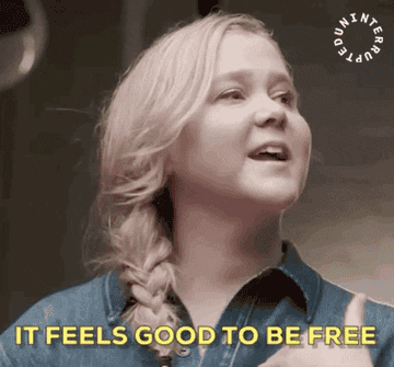 Amy Schumer saying &quot;it feels good to be free&quot;
