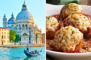 On the left, the grand canal in Venice, and on the right, some meatballs from Olive Garden