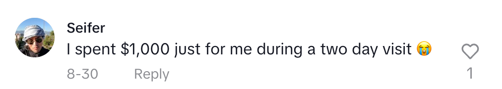 &quot;I spent $1,000 just for me during a two day visit&quot;