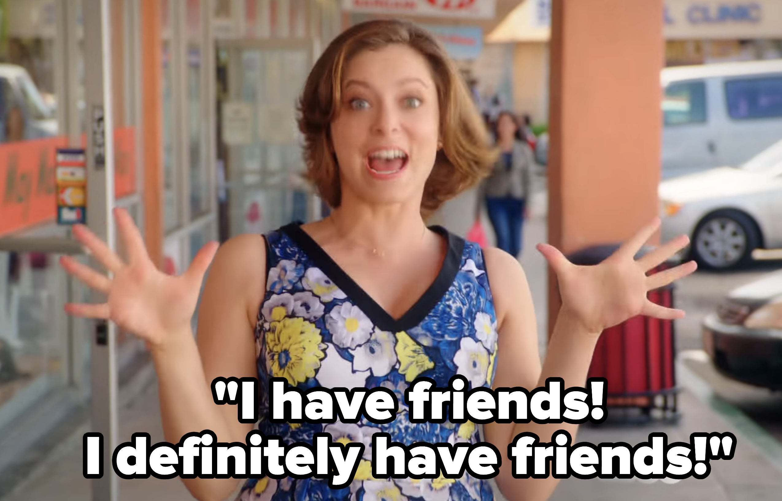 woman saying &quot;I have friends! I definitely have friends!&quot;