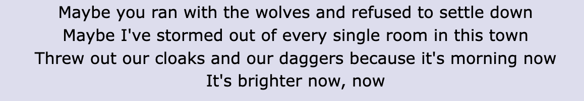 &quot;Maybe you ran with the wolves and refused to settle down&quot;