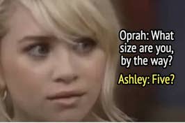 Oprah asked Mary-Kate and Ashley what size they are