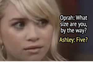Oprah asked Mary-Kate and Ashley what size they are