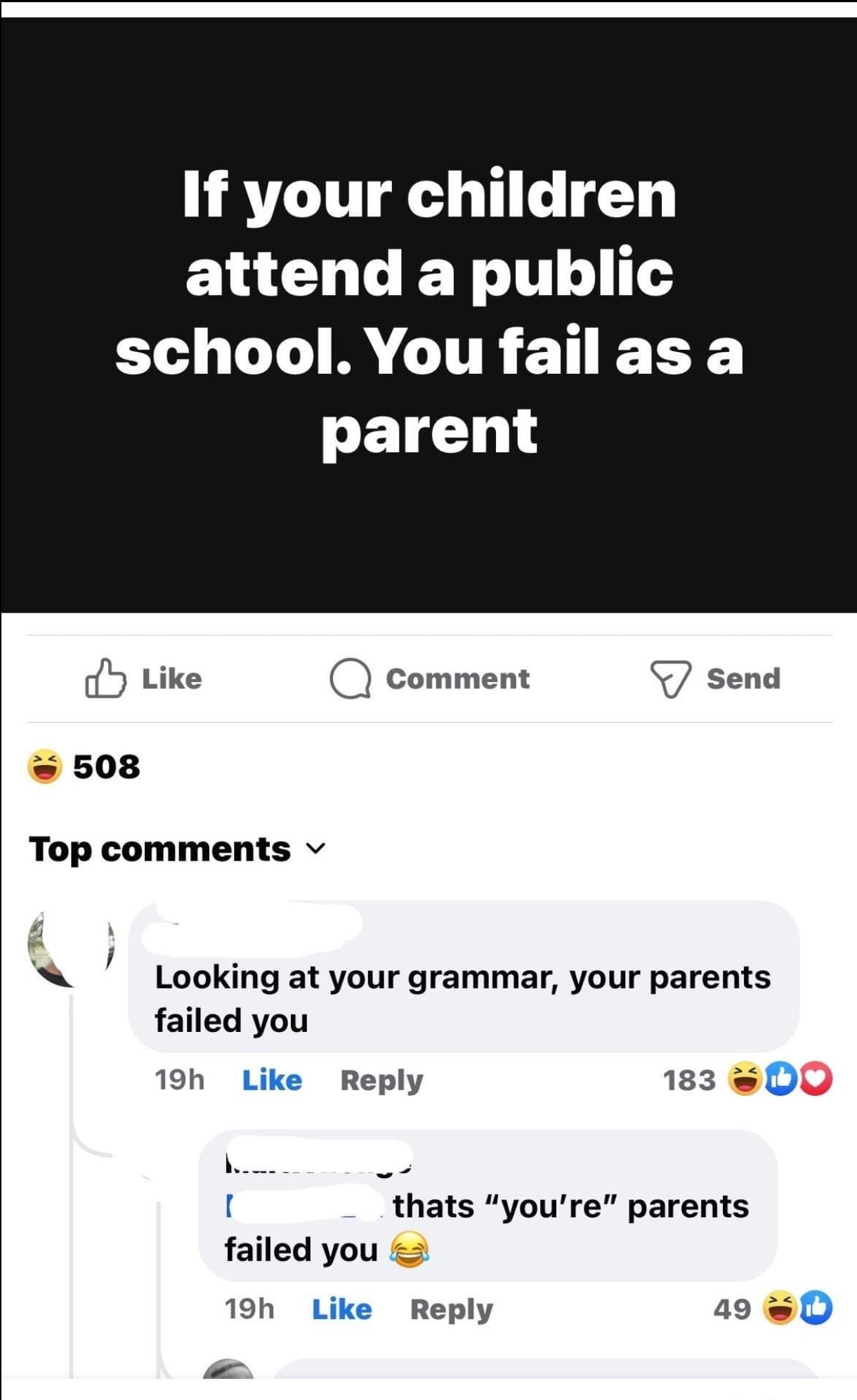 &quot;Looking at your grammar, your parents failed you&quot;