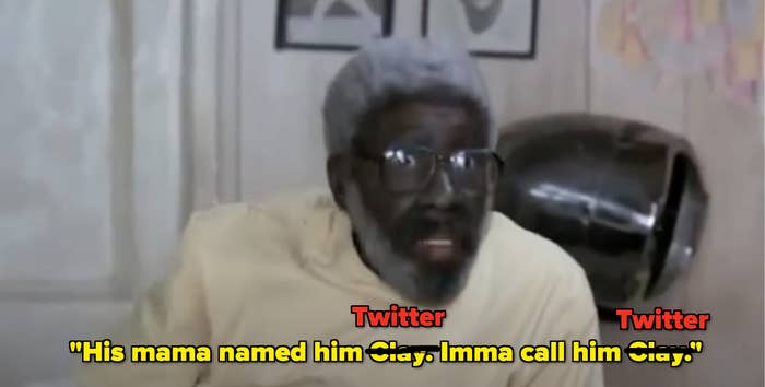 A man saying &quot;His mama named him Twitter&quot; I&#x27;mma call him Twitter