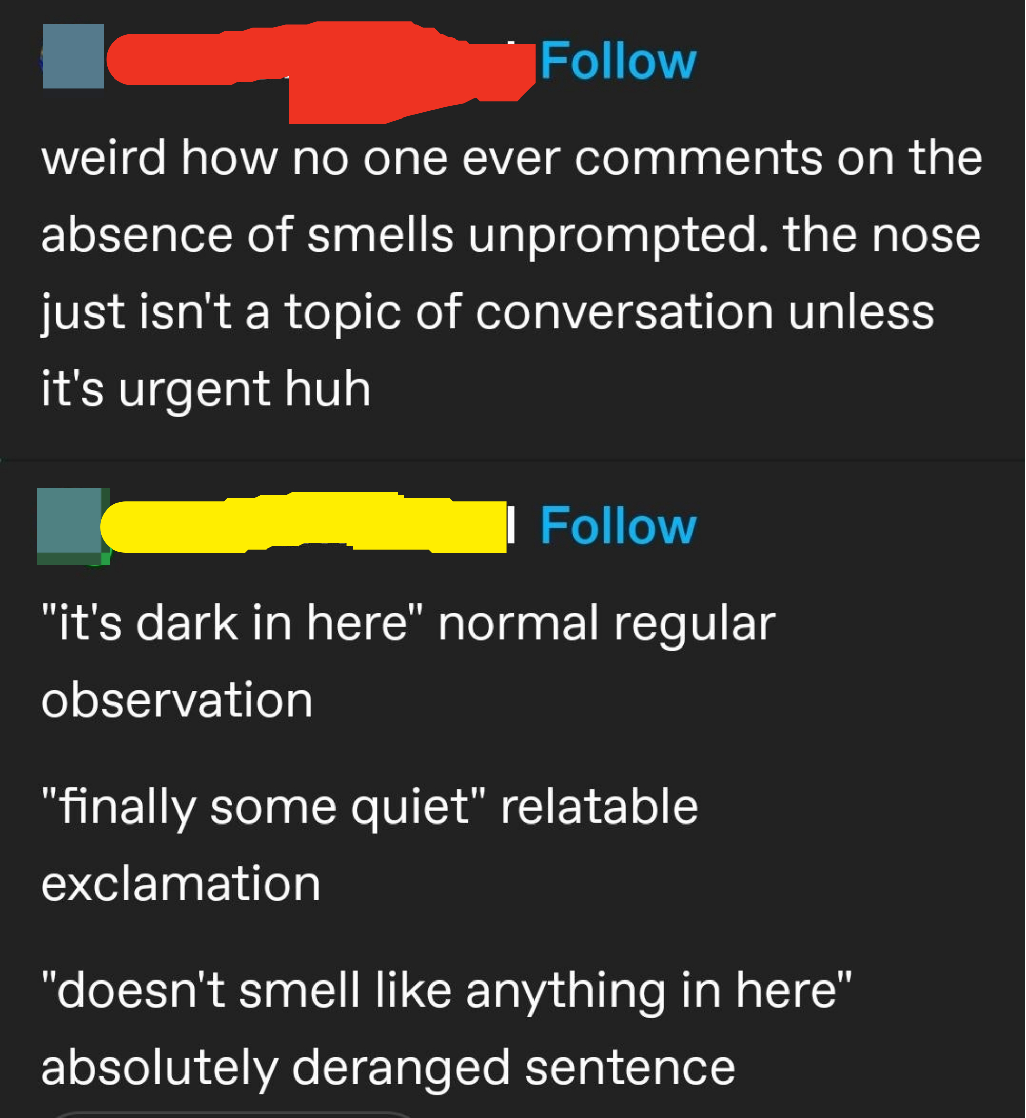 doesnt smell like anything in here is an absolutely deranged sentence