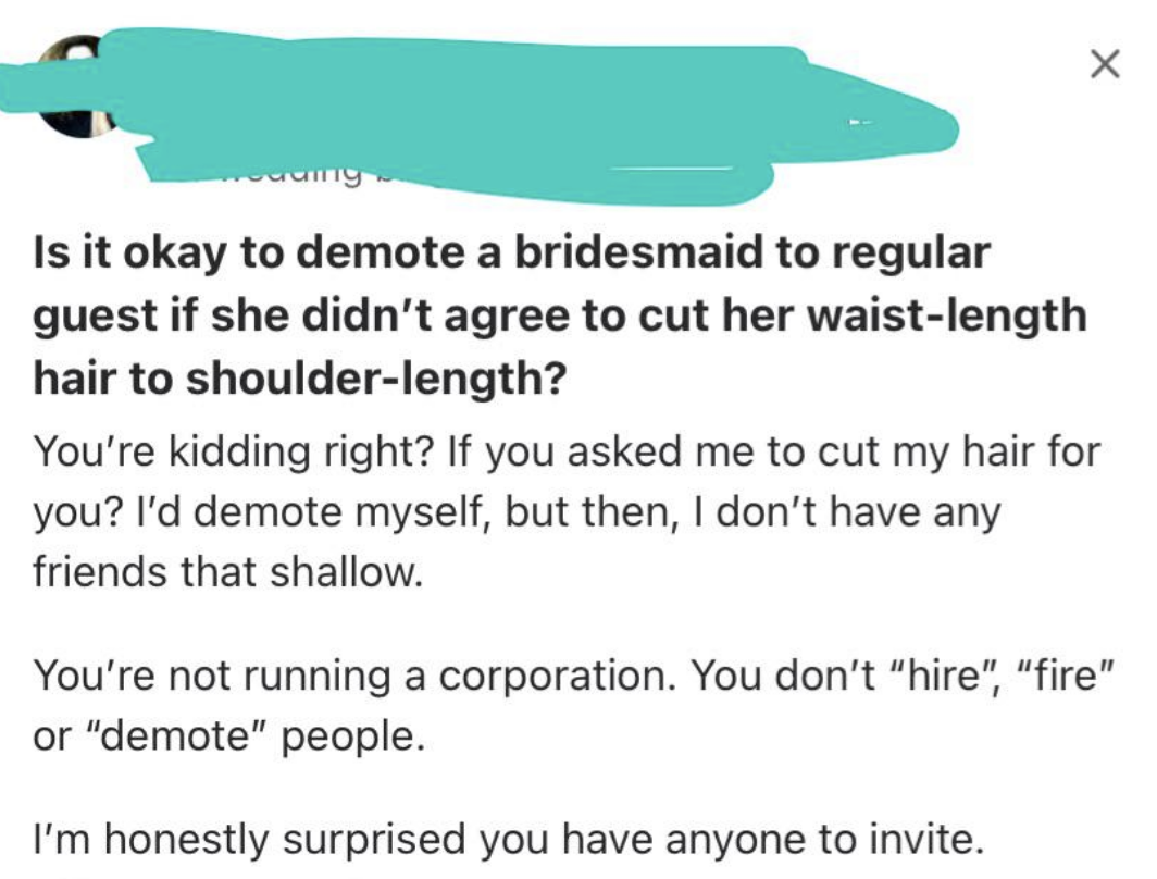 &quot;Is it okay to demote a bridesmaid to regular guest if she didn&#x27;t agree to cut her waist-length hair to shoulder-length?&quot;