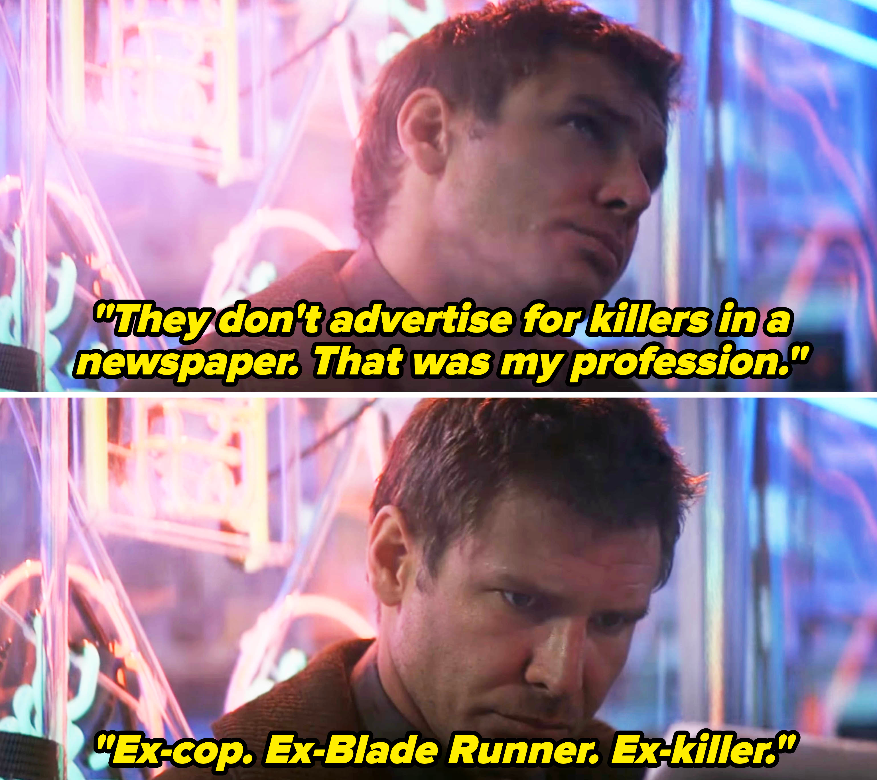 voice over saying, they don&#x27;t advertisse for killers in a newspaper that was my profession, ex-cop, ex-blade runner, ex-killer