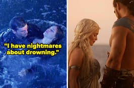Brooke drowning on One Tree Hill and Dany from Game of Thrones