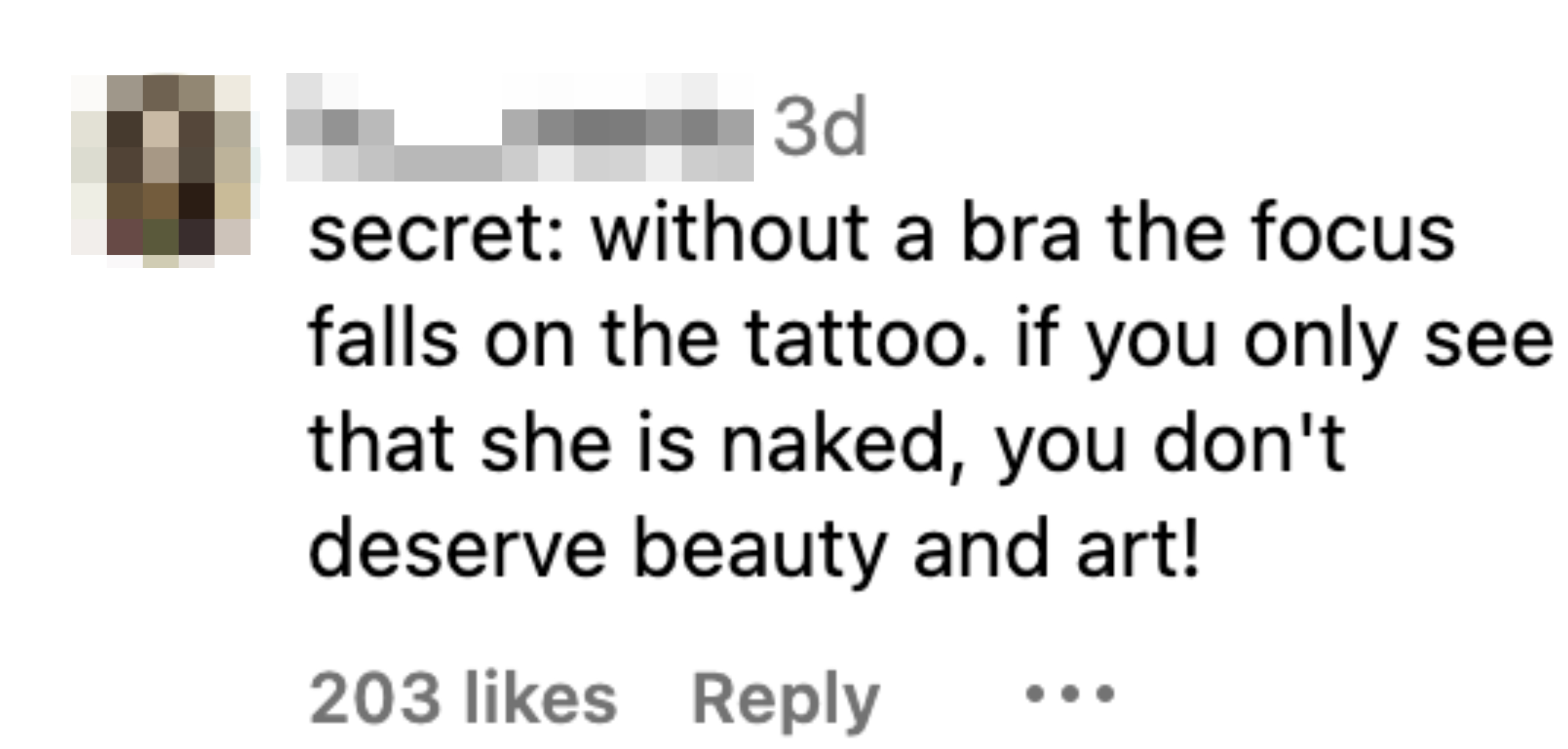 secret: without a bra the focus falls on the tattoo, if you only see that she is naked, you don&#x27;t deserve beauty and art!