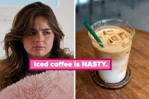 Girl sits up in bed, brows furrowed and mouth pursed as if annoyed. Next to a separate image of iced coffee on a table. The words "iced coffee is nasty" is over the image.