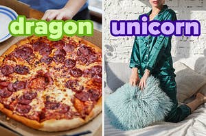 On the left, someone reaching into a pizza box to grab a slice of pepperoni pizza labeled dragon, and on the right, someone wearing silk pajamas and holding a fuzzy pillow labeled unicorn