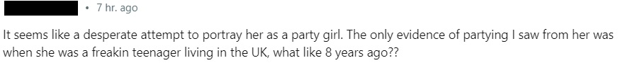 &quot;It seems like a desperate attempt to portray her as a party girl. The only evidence of partying I saw from her was when she was a freakin teenager living in the UK, what like 8 years ago??&quot;