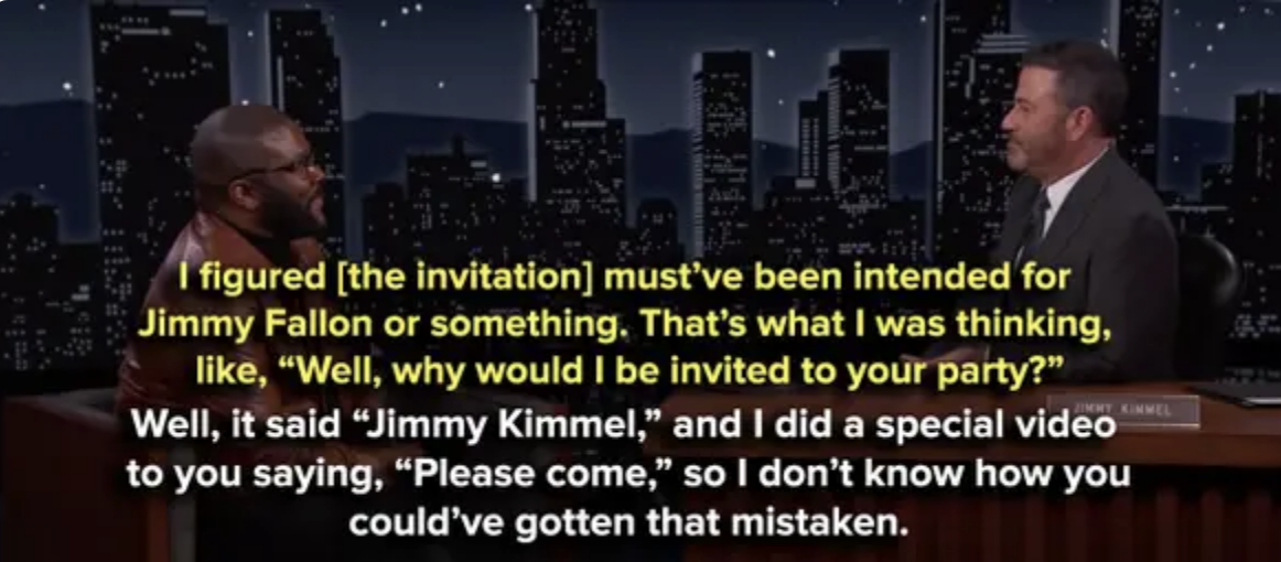 &quot;Well, it said &#x27;Jimmy Kimmel,&#x27; and I did a special video to you...&quot;