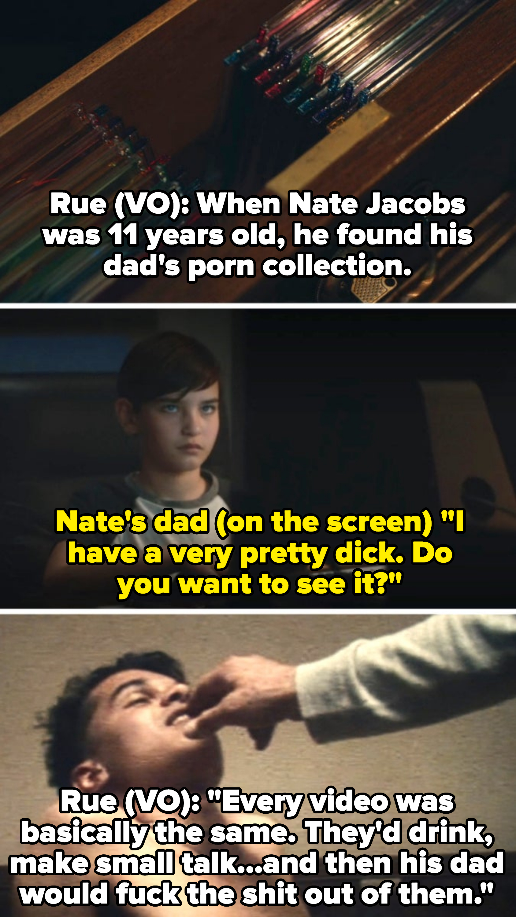 voice over saying, when nate jacobs was 11 years old  he found his dad&#x27;s porn collection