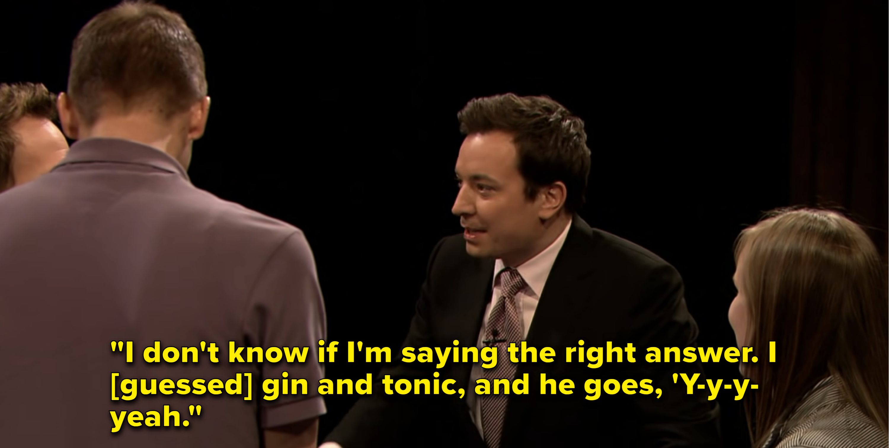 Jimmy mocks his teammate&#x27;s stutter when he says, &quot;I don&#x27;t know if I&#x27;m saying the right answer. I [guessed] gin and tonic, and he goes, &#x27;Y-y-y-yeah&quot;