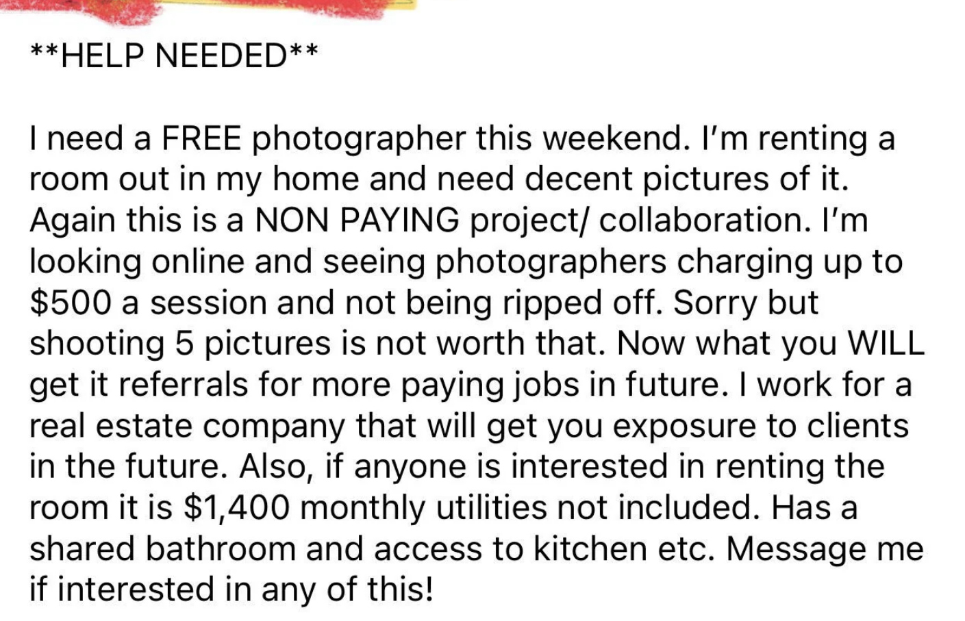 A person is renting a room in their home and wants a photographer to come take pictures of the room; they&#x27;re offering no money, but says they&#x27;ll refer the photographer to other clients
