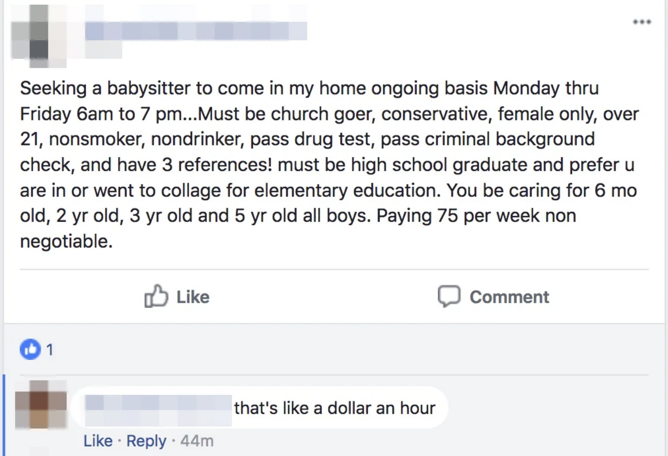 Someone on Facebook asks for a babysitter to look after their four children — ages 6 months to 5 years — for 13 hours a day Monday–Friday, and only offers $75 per week