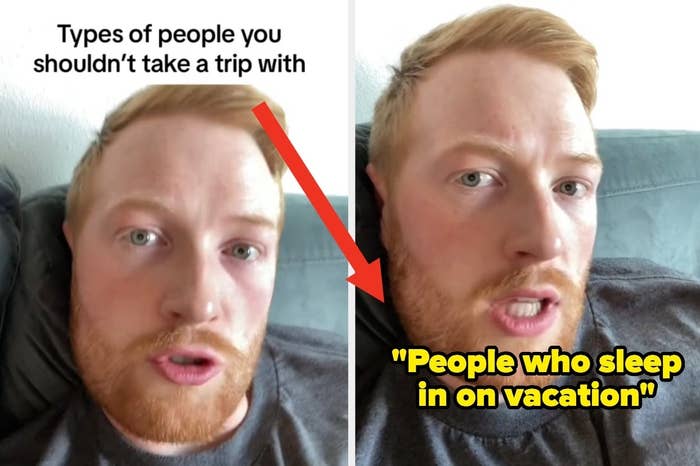 Ben listing off he people you should not vacation with, including people who sleep in