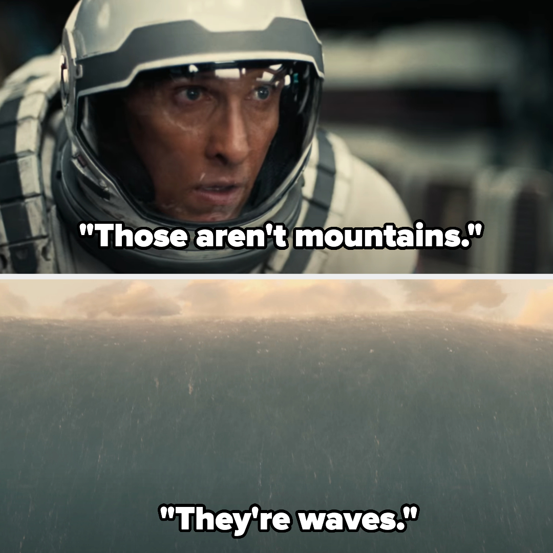 character saying, those aren&#x27;t mountains, they&#x27;re waves