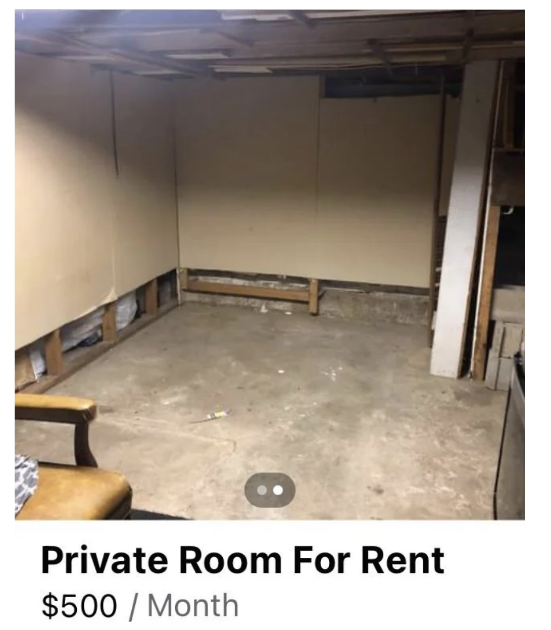 room with unfinished floors and walls for rent for $500 a month