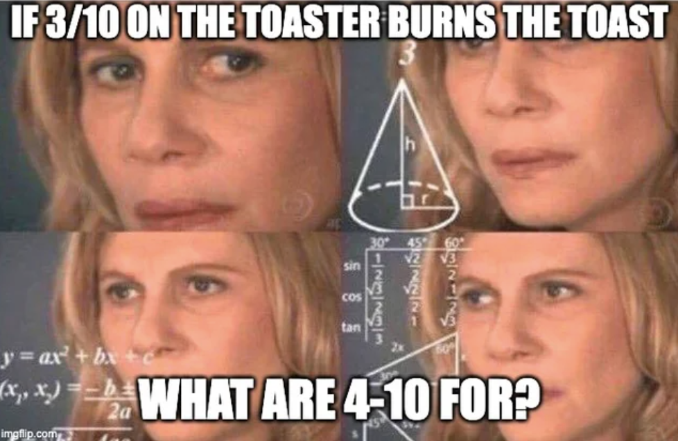 if 3/10 on the toaster burns the toast what are 4 through 10 for