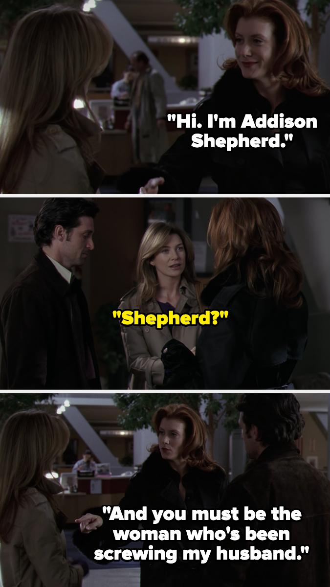 "And you must be the woman who's been screwing my husband."