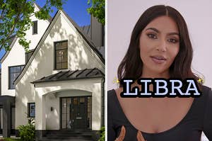 On the left, a modern house surrounded by trees, and on the right, Kim Kardashian with Libra typed under her chin