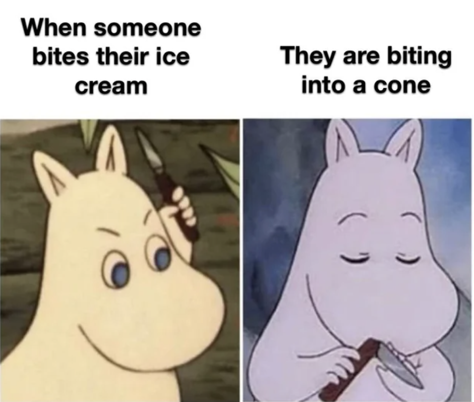 when someone is biting their ice cream and it's an image of a cartoon holding a knife