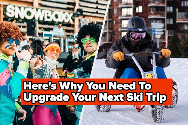 Here's Why You Need To Upgrade Your Next Ski Trip