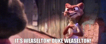 &quot;It&#x27;s Weaselton! Duke Weaselton!&quot;