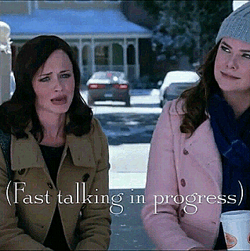 The Gilmore Girls speaking quickly