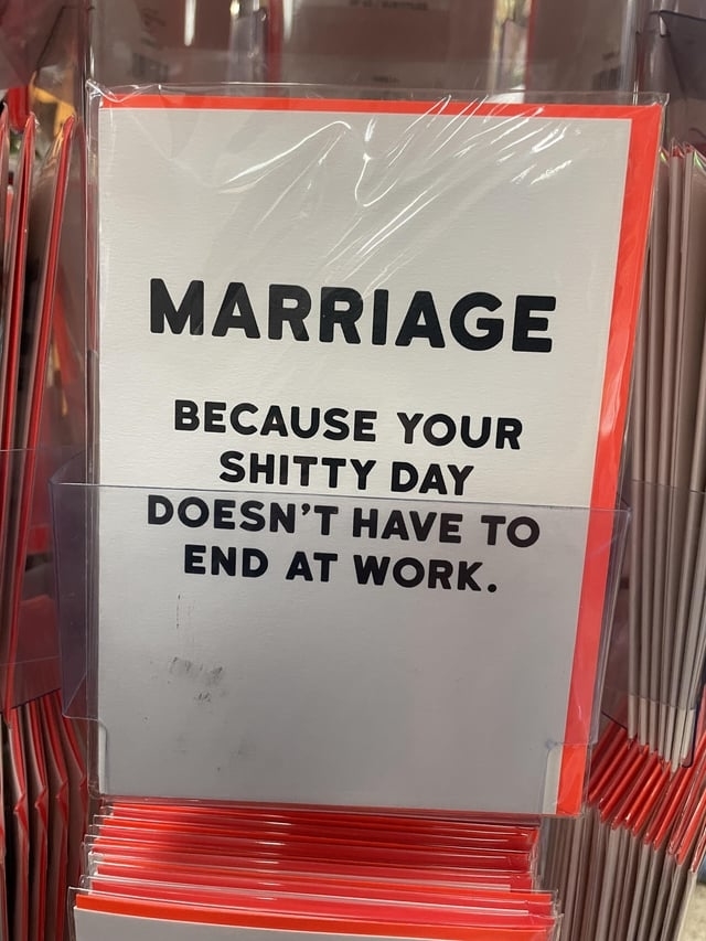 marriage because your shitty day doesn&#x27;t have to end at work