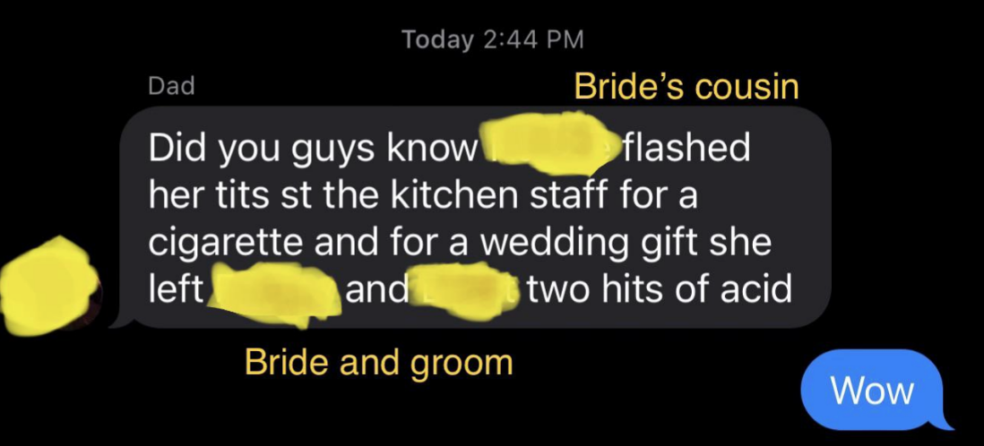 person saying that the bride&#x27;s cousin gave out acid as a wedding gift
