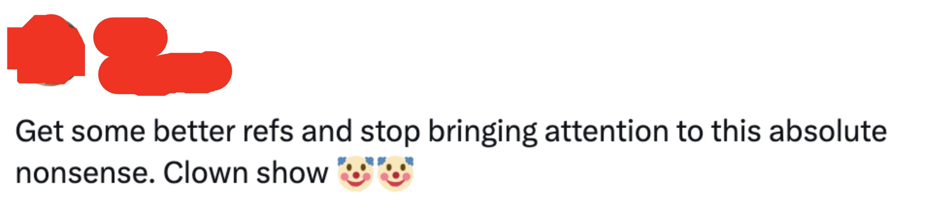 Screenshot of comment, which includes "Get some better refs" and "Clown show"
