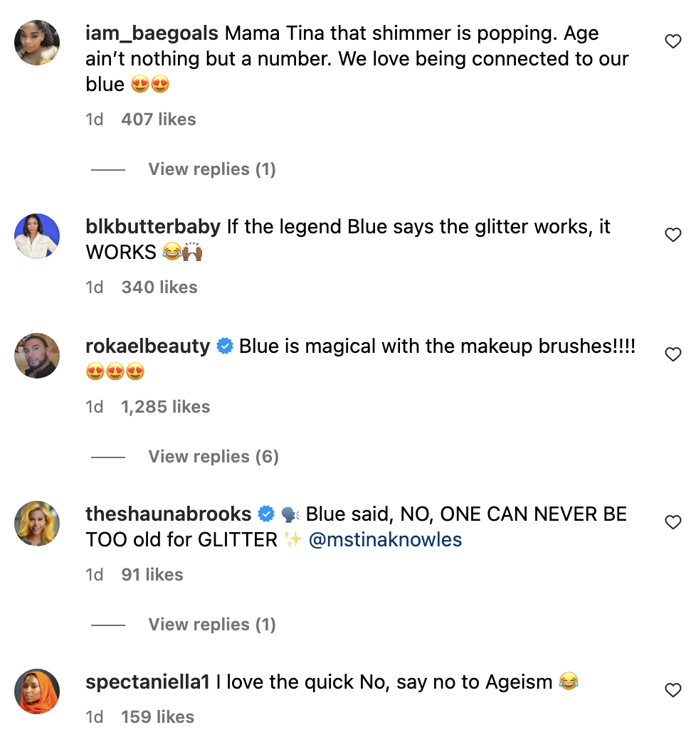 Screenshot of the comments, which also include &quot;Blue is magical with the makeup brushes!!!!&quot; and &quot;Blue said, NO, ONE CAN NEVER BE TOO old for GLITTER&quot;