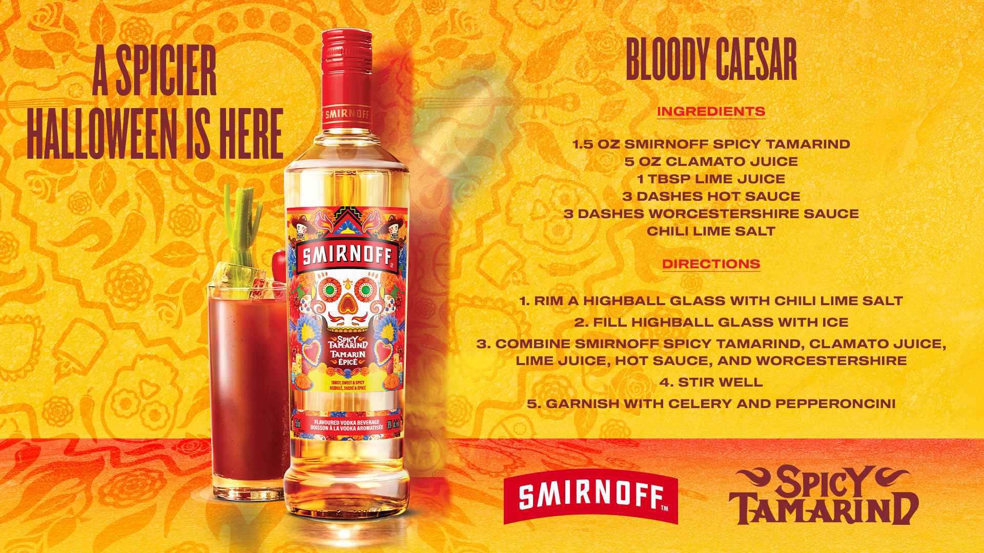 recipe card for bloody caesar: rim highball glass with chil lime salt, fill glass with ice, combine smirnoff spicy tamarind, clamato juice, lime juice, hot sauce and worcestershire, stir well