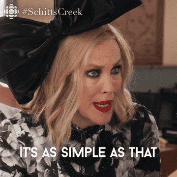 Moira from &quot;Schitt&#x27;s Creek&quot; saying &quot;It&#x27;s as simple as that.&quot;