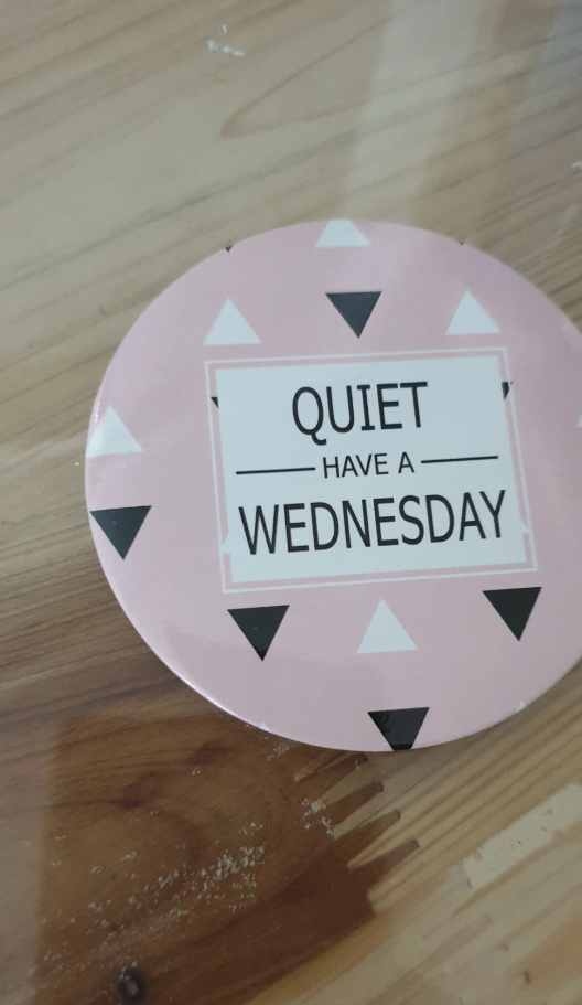 quiet have a wednesday
