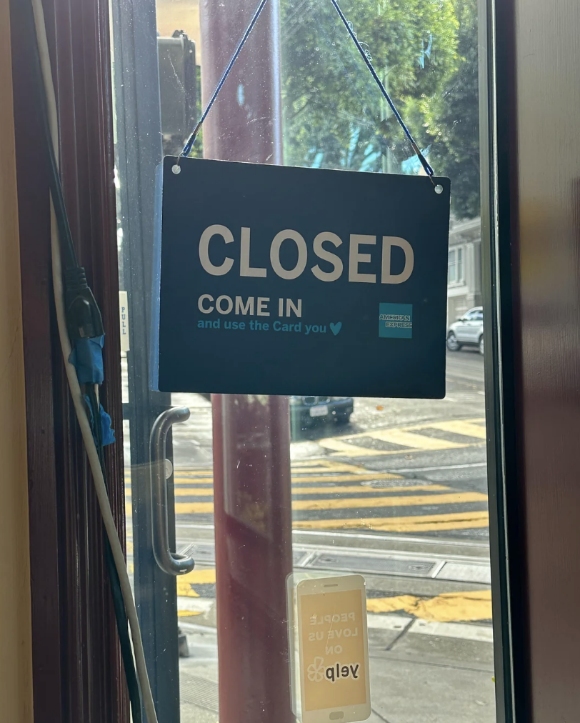 &quot;CLOSED come in&quot;