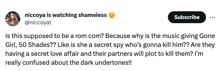 &quot;Is this supposed to be a rom com? Why is the movie giving Gone Girl, 50 Shades? Is she a secret spy who&#x27;s gonna kill him? Are they having a secret love affair and their partners will plot to kill them? I&#x27;m really confused about the dark undertones!&quot;