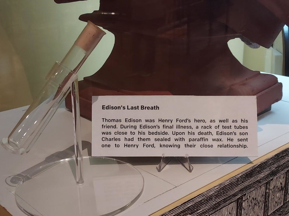 "Edison's Last Breath" display with a test tube: "During Edison's final illness,  a rack of test tubes was close to his bedside; upon his death, Edison's son Charles had them sealed with paraffin wax"