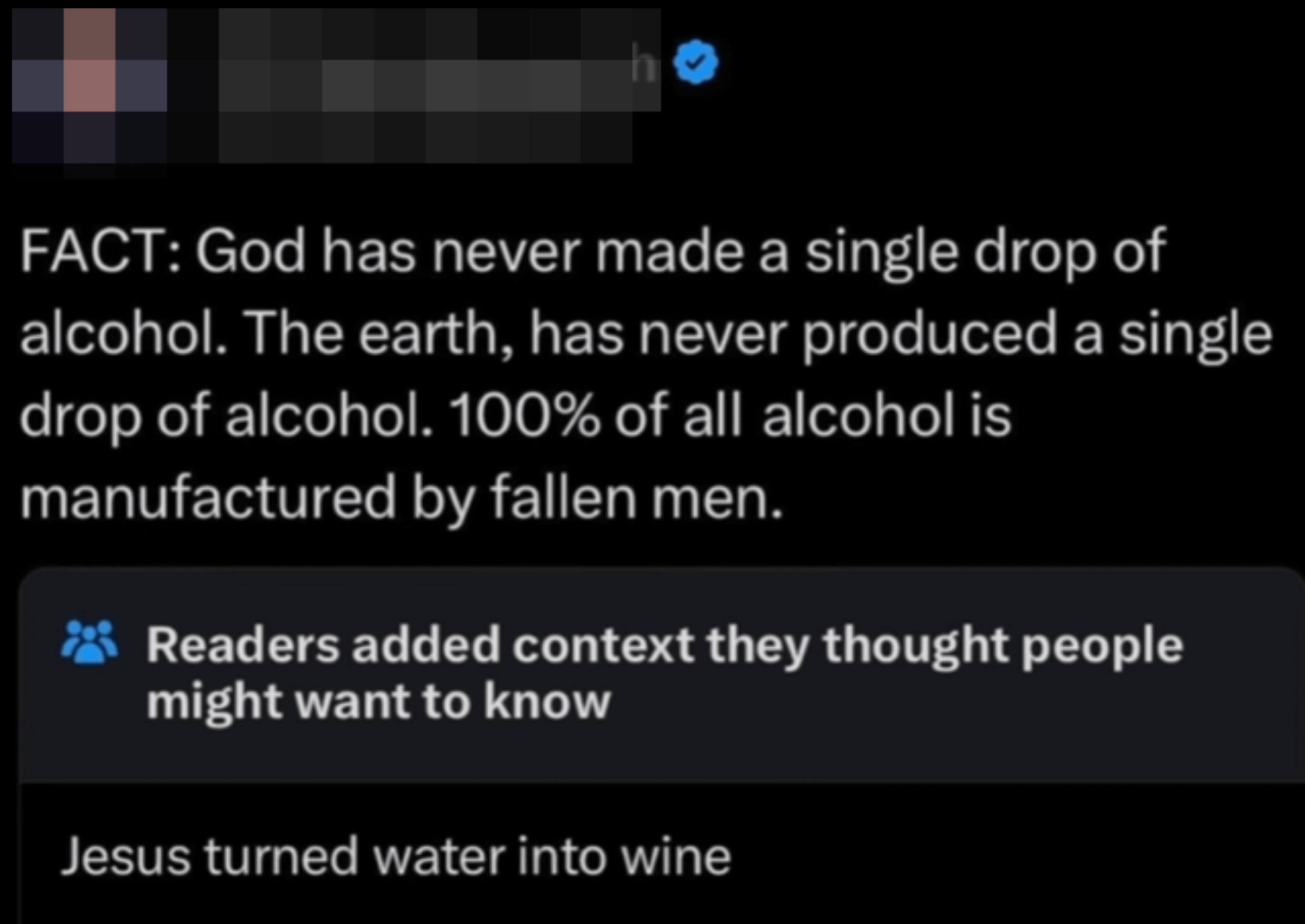 tweet saying that god didn&#x27;t make alcohol, it was created by fallen men, and a user added context saying, jesus turned water into wine