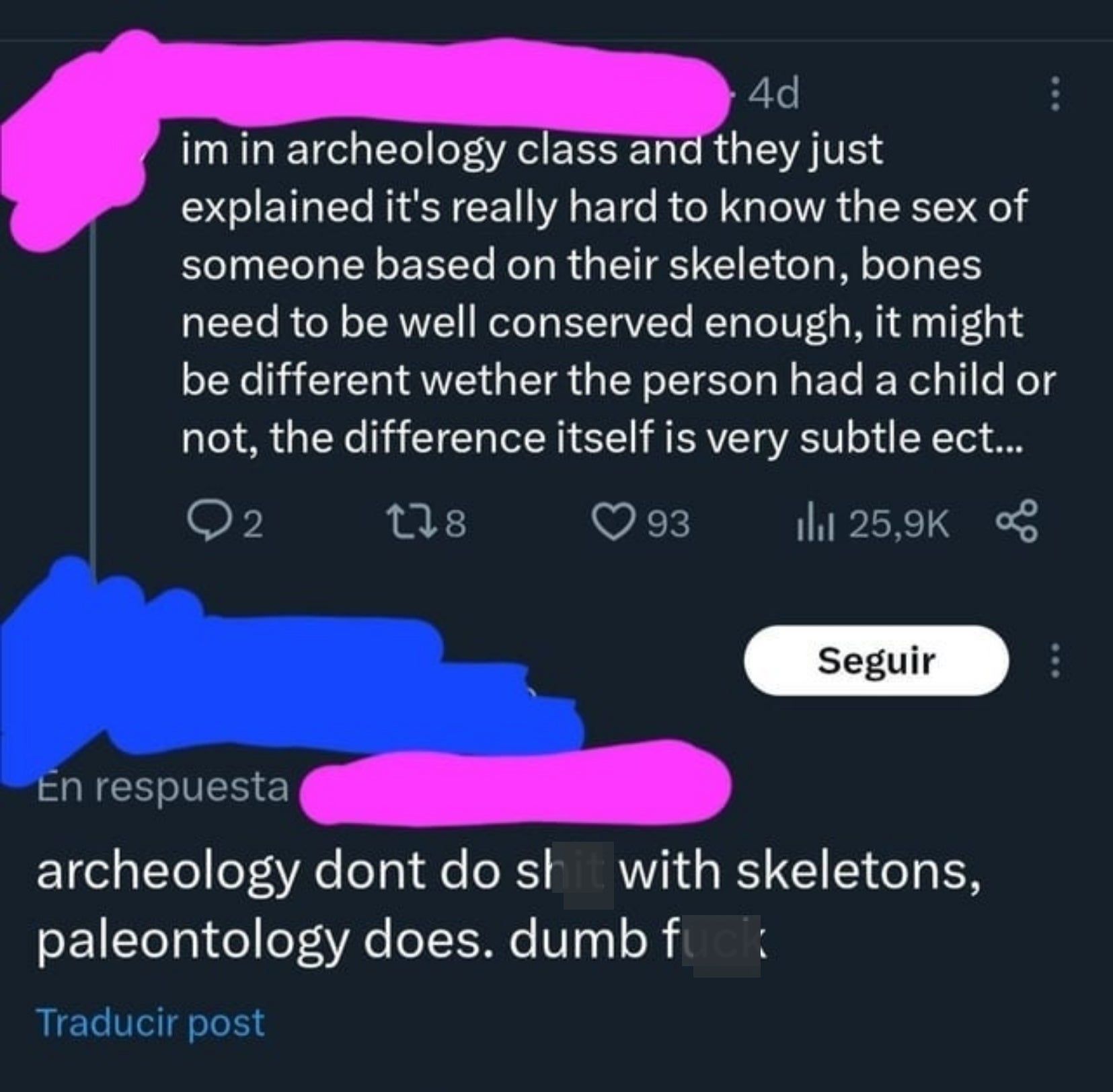 archeology don&#x27;t do shit with skeletons, paleontology does