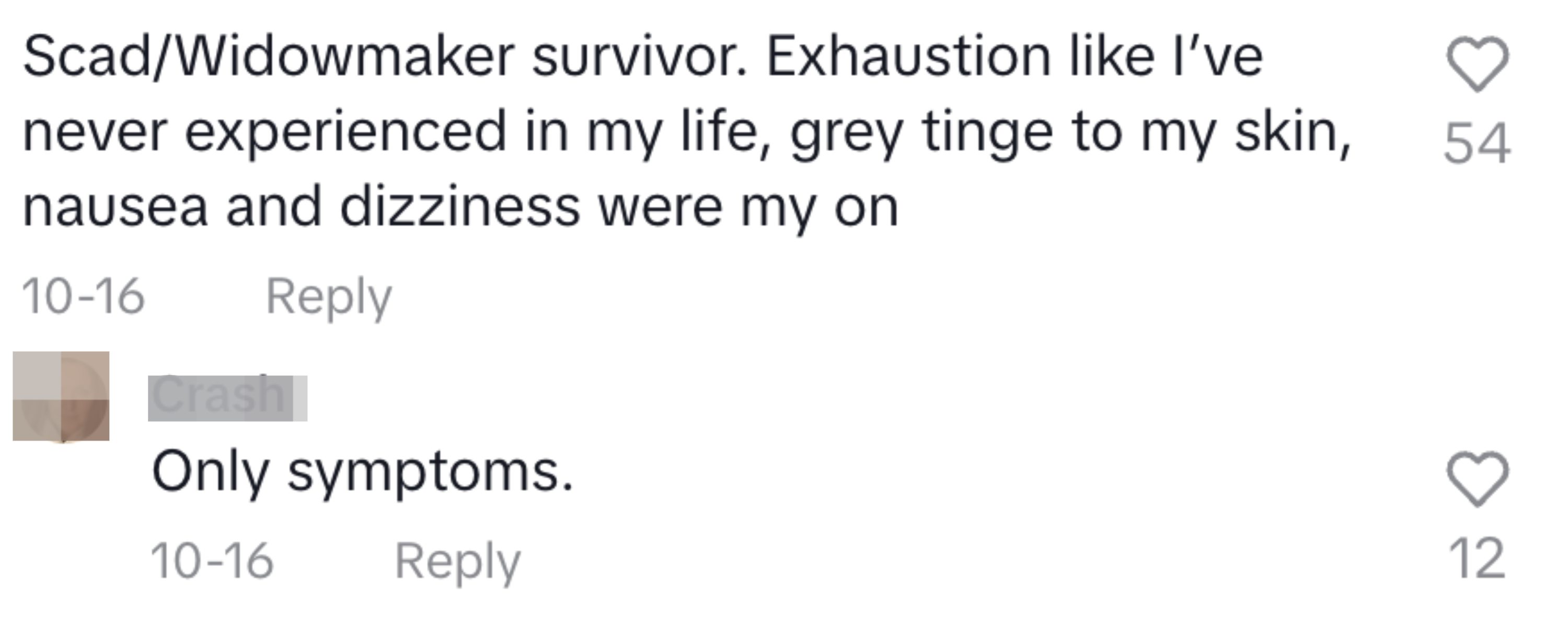 Comment saying, &quot;Widowmaker survivor; exhaustion like I&#x27;ve never experienced in my life, grey tinge to my skin, nausea and dizziness were my only symptoms&quot;