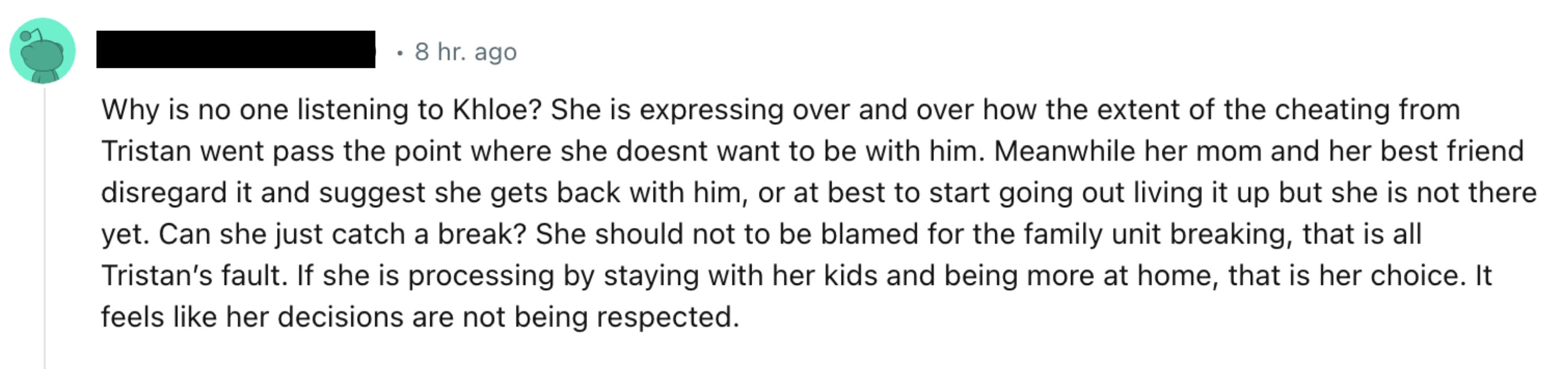 Screenshot of the comment, which includes, &quot;She is expressing over and over how the extent of the cheating from Tristan went pass the point where she doesnt want to be with him; meanwhile her mom and her best friend disregard it&quot;