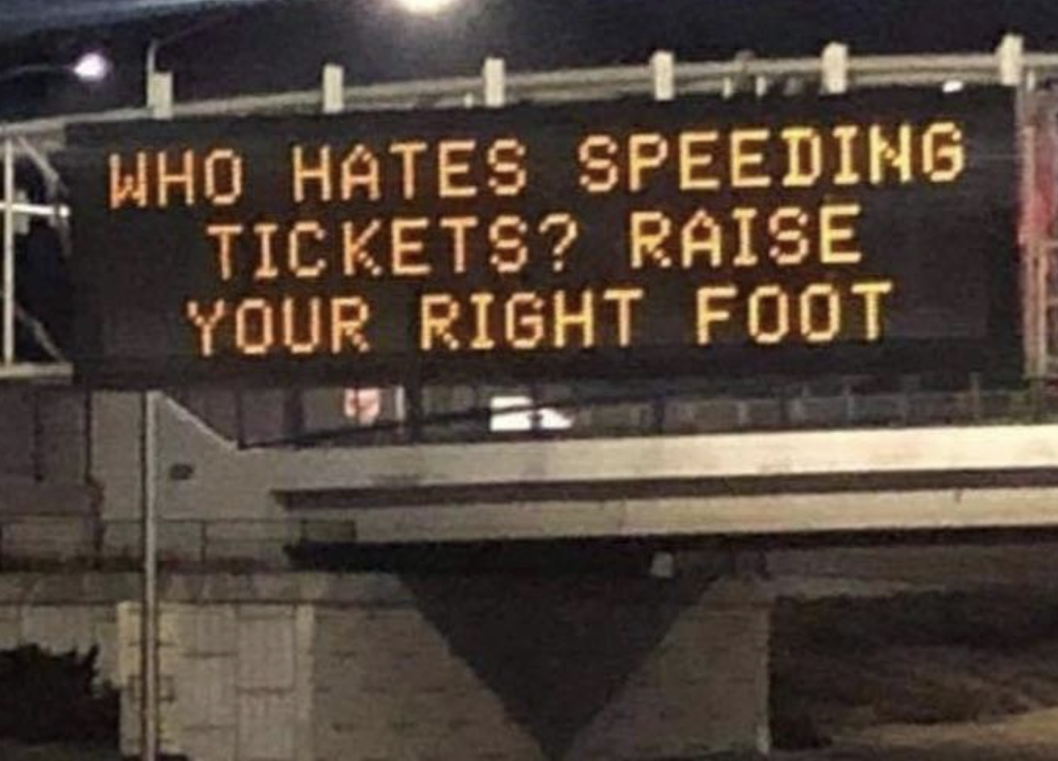 who hates speeding tickets? raise your right foot