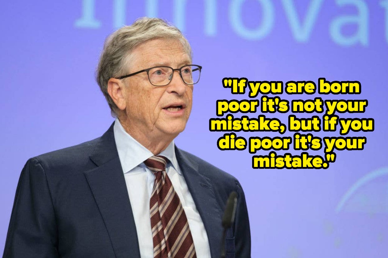bill gates captioned 'If you are born poor it's not your mistake, but if you die poor it's your mistake."